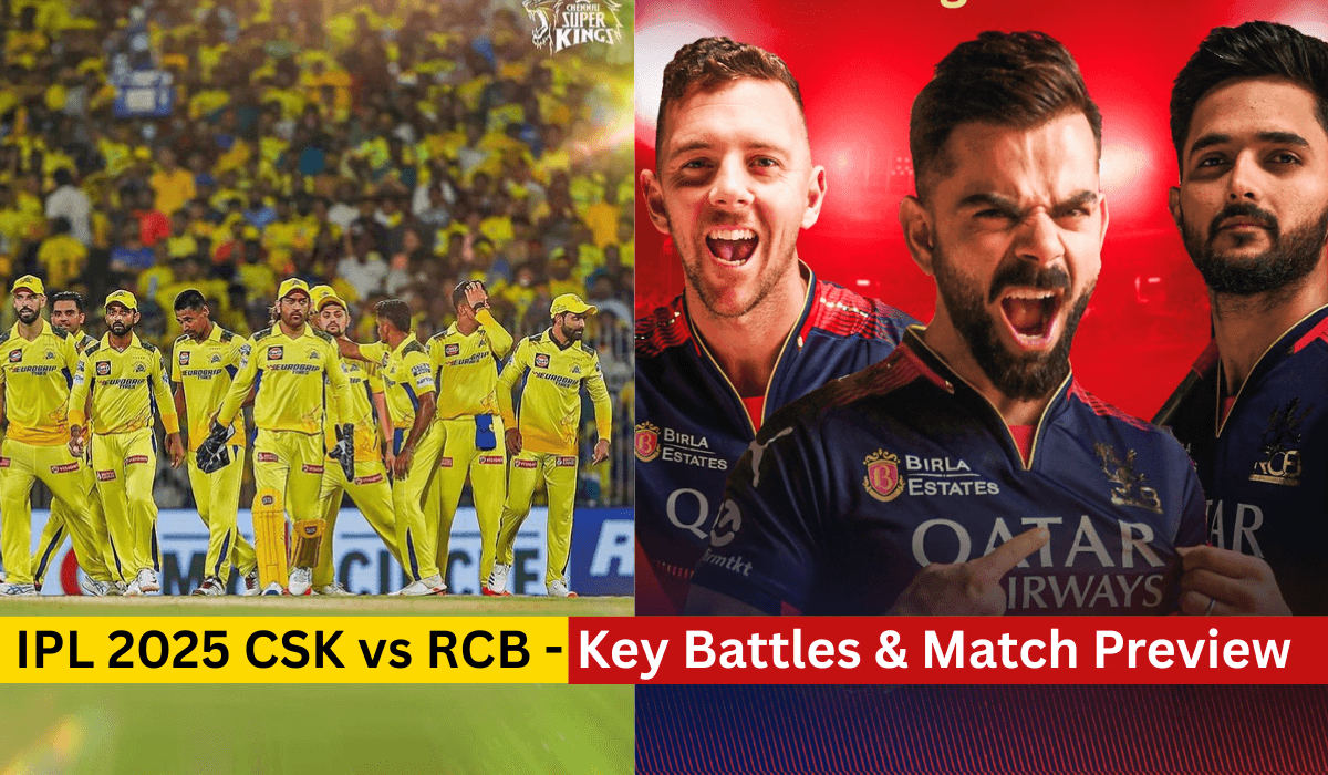 IPL 2025 CSK vs RCB Match Preview